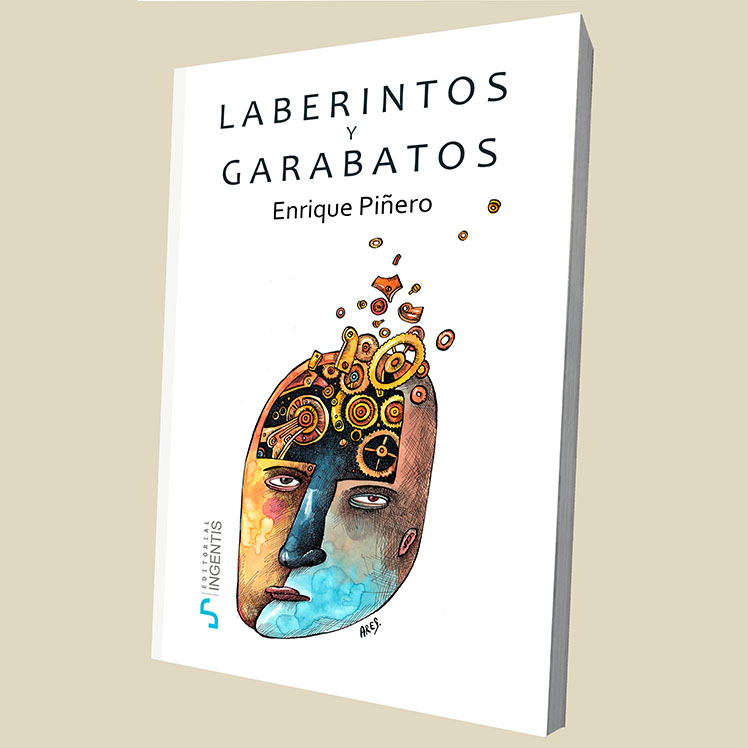 Laberintos y garabatos, Enrique Pinero,  Editorial Ingentis, Madrid 2023.